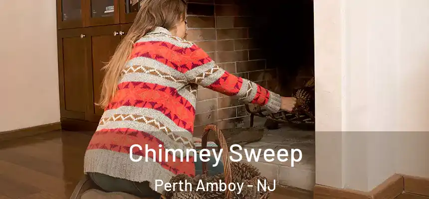  Chimney Sweep Perth Amboy - NJ